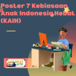 Poster 7 Kebiasaan Anak Indonesia Hebat (KAIH)